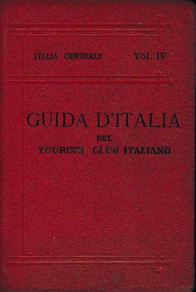 Guida d'Italia del Touring club italiano Italia centrale