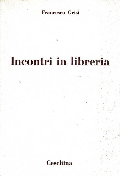 INCONTRI IN LIBRERIA - SCRITTORI ITALIANI D'OGGI