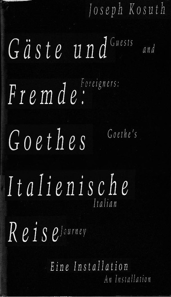 Gaste und Fremde : Goethes italienische Reise