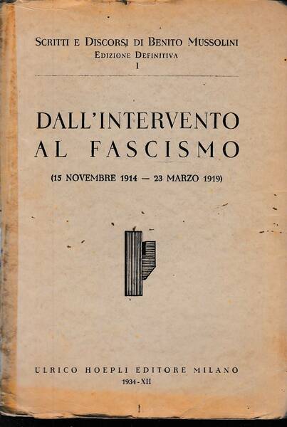 Dall'intervento al Fascismo (15 novembre 1914 - 23 marzo 1919)