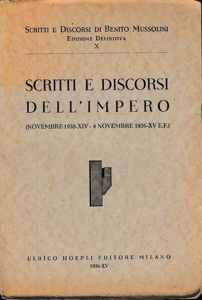 Scritti e discorsi dell'Impero (novembre 1935-XIV - 4 novembre 1936-XV …