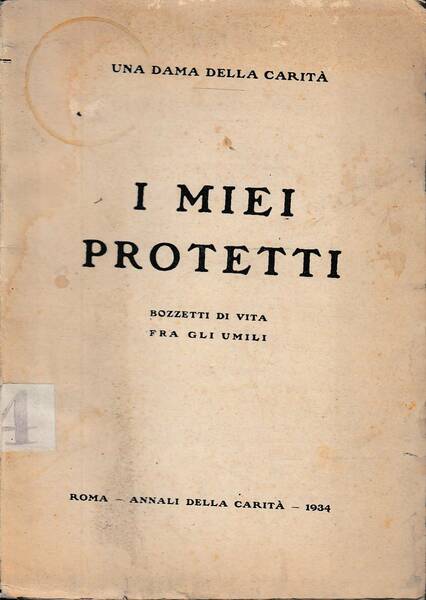 I miei protetti. Bozzetti di vita tra gli umili