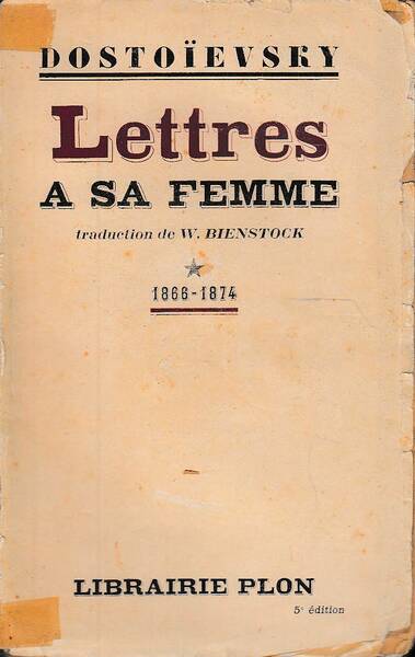 Lettres à sa femme. Vol I (1866-1874)