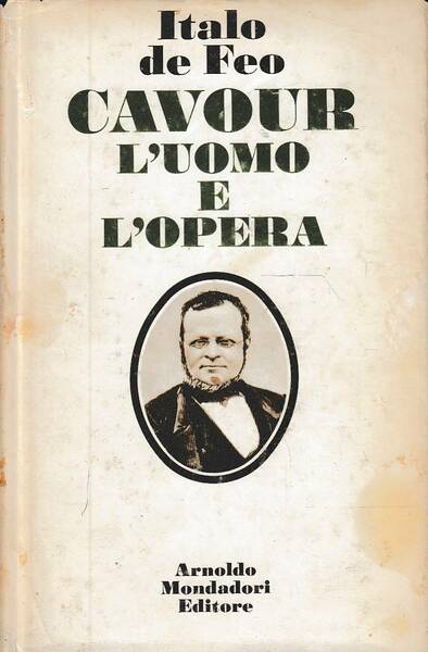 Cavour l'uomo e l'opera.