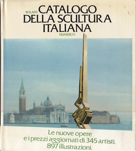 BOLAFFI Catalogo della scultura italiana. Numero 5