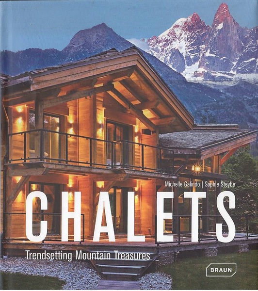 CHALETS Trendsetting Mountain Treasures