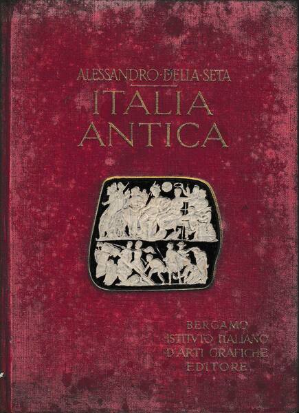 Italia antica. Dalla caverna preistorica al palazzo imperiale