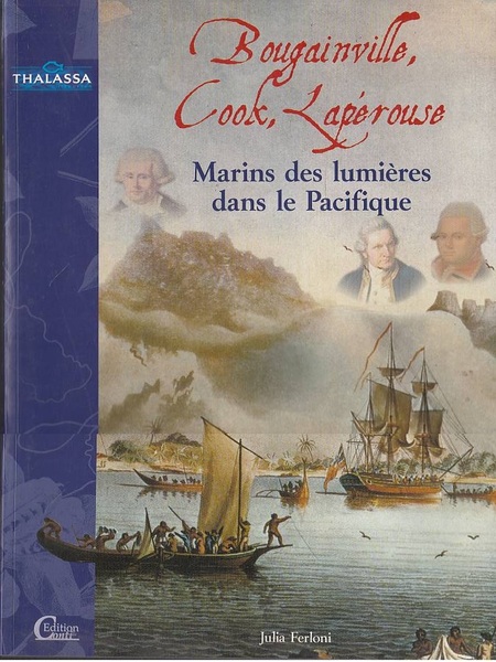 Bougainville, Cook, Lapérouse : Marins des lumières dans le Pacifique