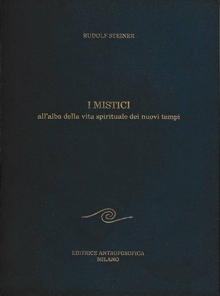 I MISTICI all'alba della vita spirituale dei nuovi tempi