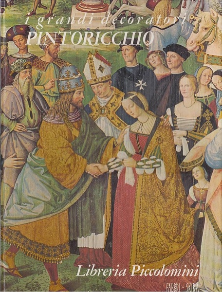 I grandi decoratori 7 - Pinturicchio Librera Piccolomini