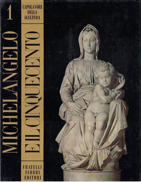 Capolavori della scultura 1 - Michelangelo e il Cinquecento