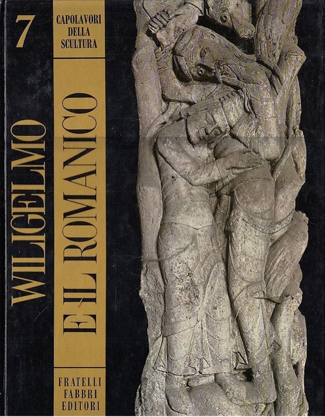 Capolavori della scultura 7 - Wiligelmo e il romanico