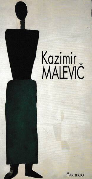 Kazimir Malevic. 1900 1935 Una Retrospettiva