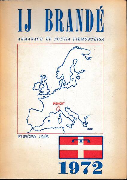 IJ BRANDÉ. Armanach ëd poesìa piemontèisa 1972.