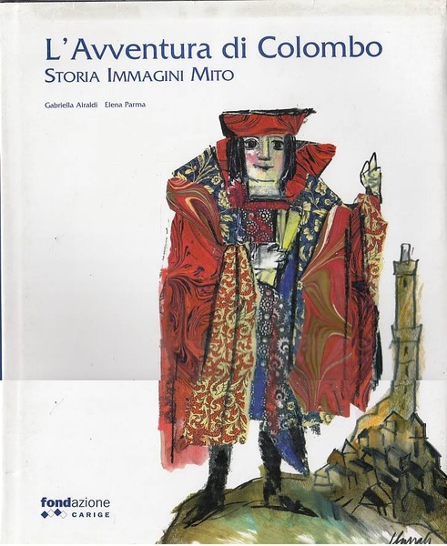 L'AVVENTURA DI COLOMBO STORIA IMMAGINI MITO