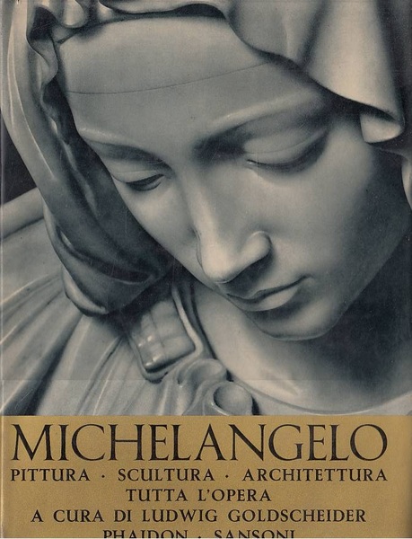 Michelangelo Buonarroti pittura scultura architettura.