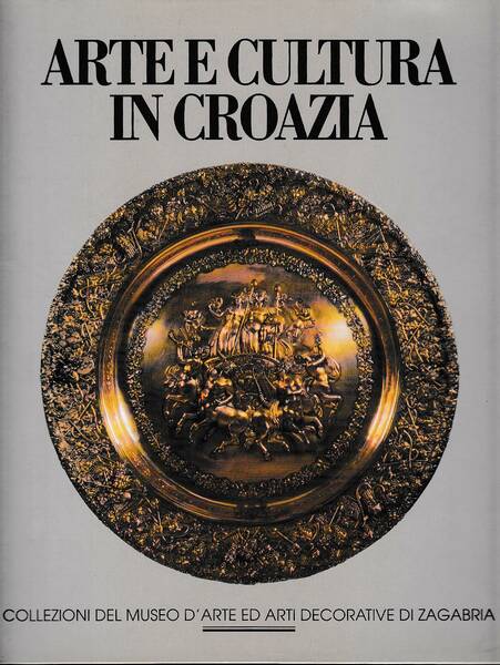 Arte e Cultura in Croazia. Dalle collezioni del museo d'arte …