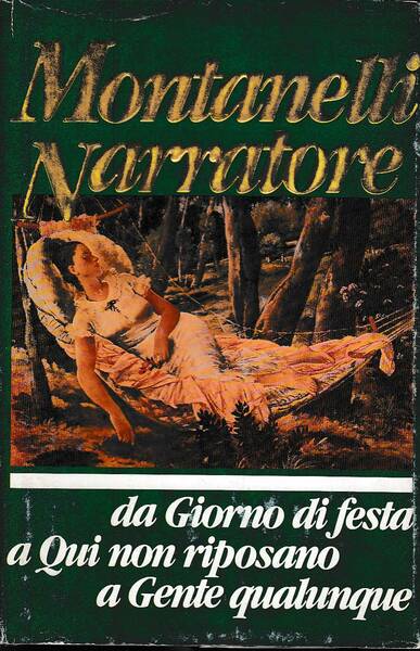 Montanelli narratore - da giorno di festa a qui non …