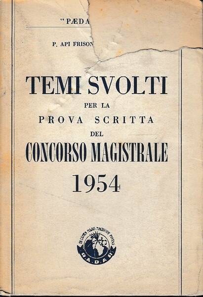 TEMI SVOLTI PER LA PROVA SCRITTA DEL CONCORSO MAGISTRALE 1954