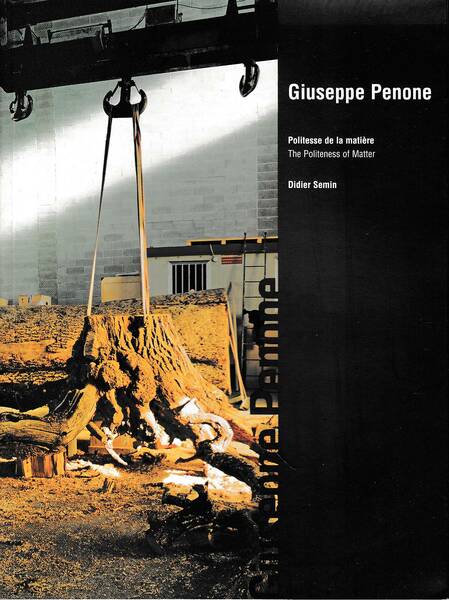 Giuseppe Penone Politesse de la matière