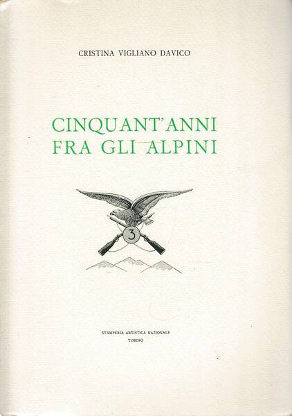 Cinquant'anni fra gli Alpini