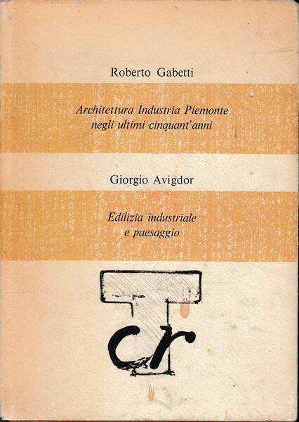 Architettura Industria Piemonte negli ultimi cinquant'anni - Edilizia industriale e …