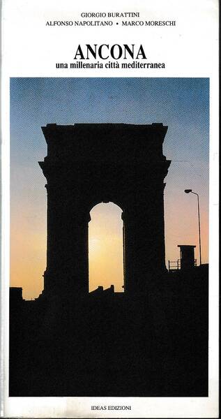Ancona una millenaria città mediterranea