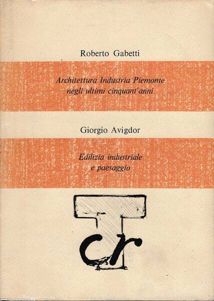 Architettura Industria Piemonte negli ultimi cinquant'anni - Edilizia industriale e …