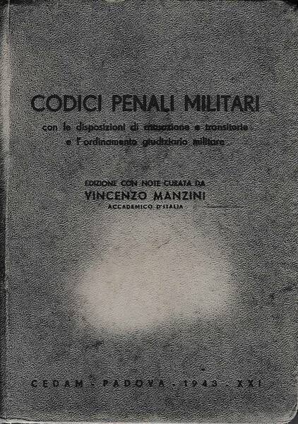 Codici Penali Militari. Con le discipline di attuazione e transitorie …