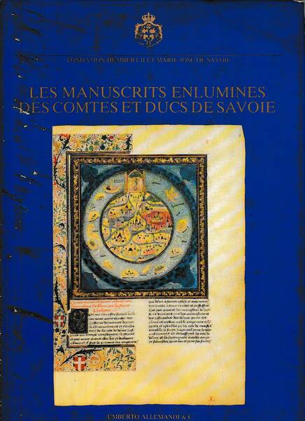 Les manuscrits enluminés des comtes et ducs de Savoie