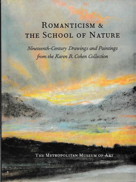 Romanticism and the School of Nature: Nineteenth-Century Drawings and Paintings …