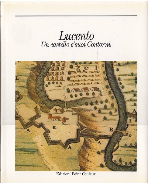 Lucento. Un castello e' suoi Contorni