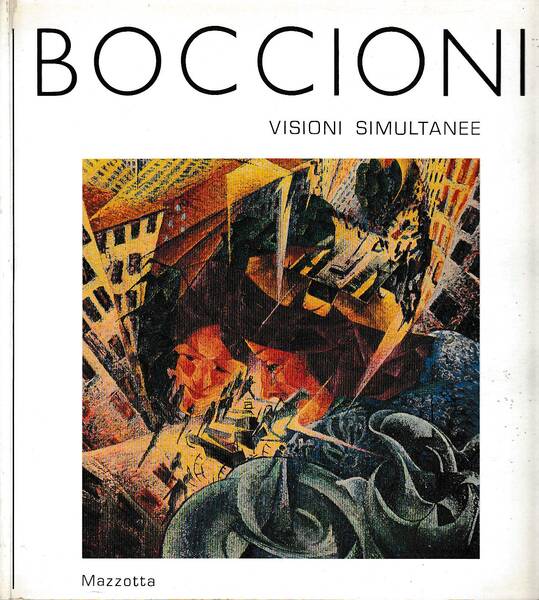 Boccioni a Milano. Visioni simultanee