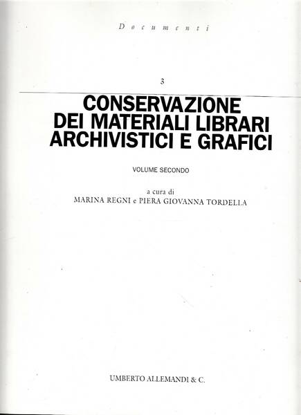 Conservazione dei materiali librari archivistici e grafici VOL. II