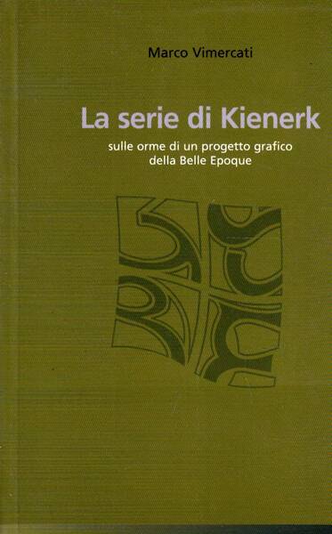 La serie di Kienerk - sulle orme di un progetto …