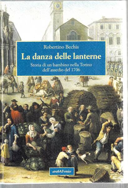 La danza delle lanterne. Storia di un bambino nella Torino …