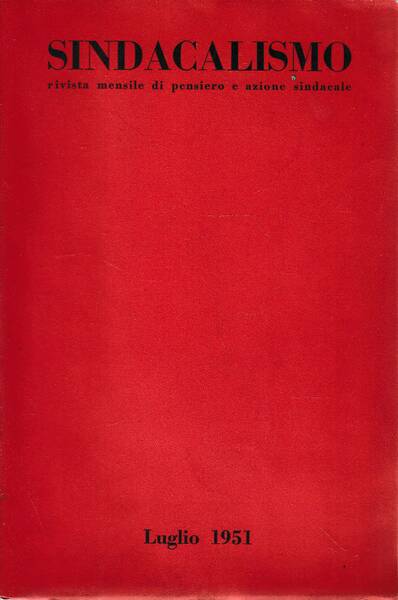 SINDACALISMO. Rivista mensile di pensiero e azione sindacale. Anno I, …