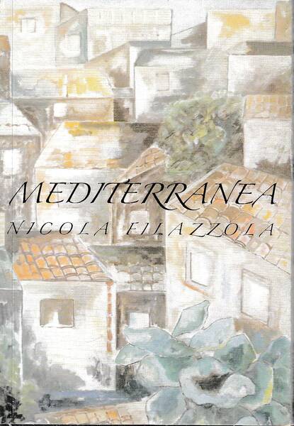 Mediterranea - Opere di Nicola Filazzola