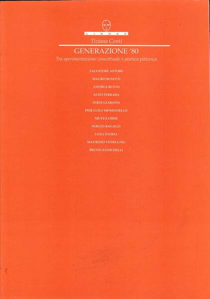 GENERAZIONE '80 - TRA SPERIMENTAZIONE CONCETTUALE E POETICA PITTORICA