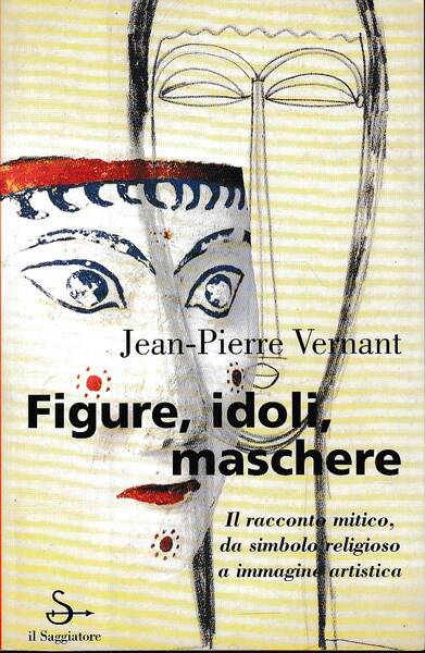 Figure, idoli, maschere