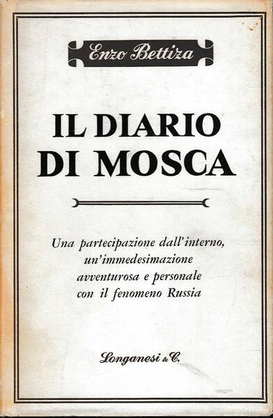 IL DIARIO DI MOSCA - Una partecipazione dall'interno, un'immedesimazione avventurosa …