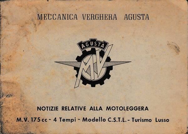 Notizie relative alla motoleggera M.V. 175 cc - 4 Tempi …