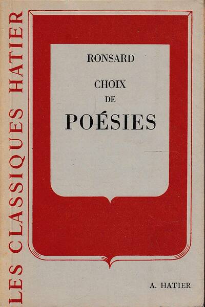 CHOIX DE POESIES (LES CLASSIQUES HATIER)