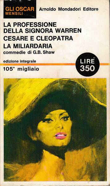 La professione della signora Warren, Cesare e Cleopatra, La miliardaria