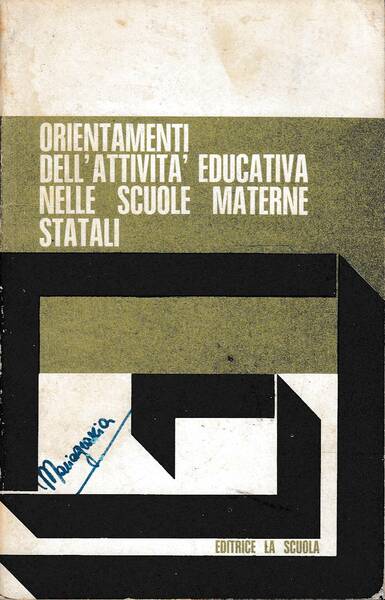 ORIENTAMENTI DELL'ATTIVITA' EDUCATIVA NELLE SCUOLE MATERNE STATALI