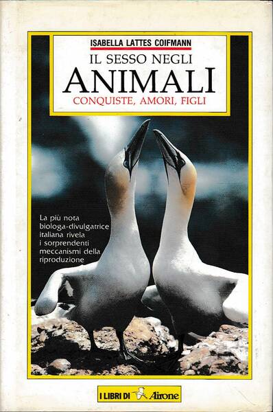 IL SESSO NEGLI ANIMALI CONQUISTE, AMORI, FIGLI