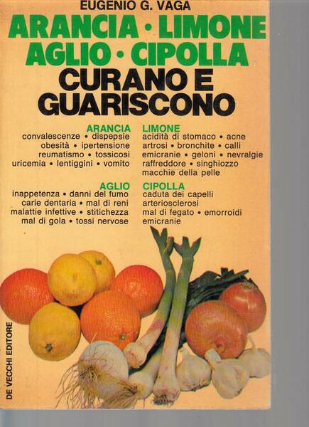 arancio limone aglio cipolla curano e guariscono