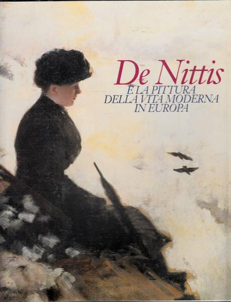 DE NITTIS E LA PITTURA DELLA VITA MODERNA IN EUROPA.