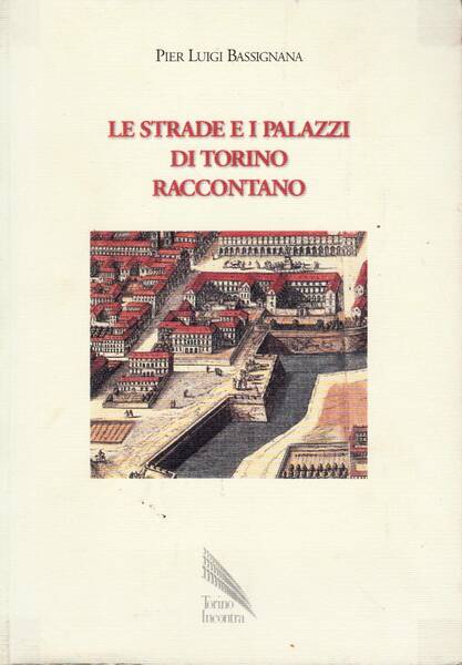 LE STRADE E I PALAZZI DI TORINO RACCONTANO. Ciclo di …