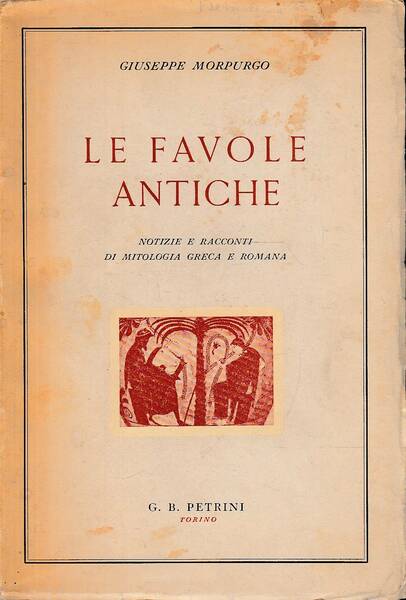 LE FAVOLE ANTICHE. NOTIZIE E RACCONTI DI MITOLOGIA GRECA E …